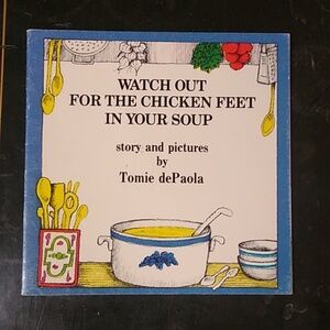 Watch Out Chicken Feet Your Soup Tomie De Paola Children's Picture Book Daycare